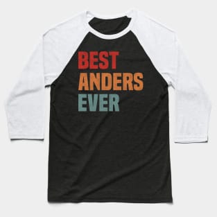 Best Anders Ever retro Baseball T-Shirt